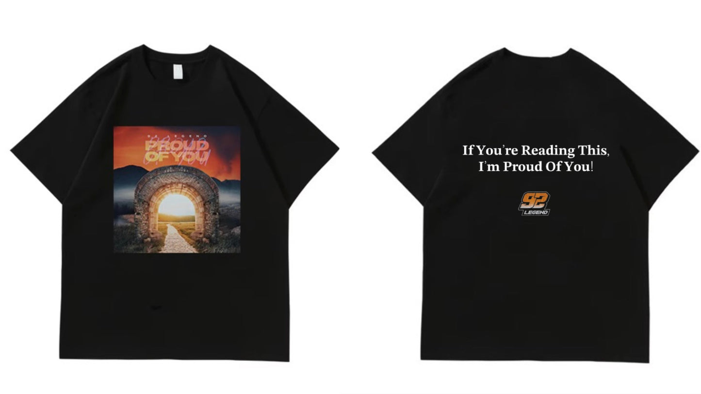 “PROUD OF YOU” UPDATED T-SHIRT PRE-ORDER